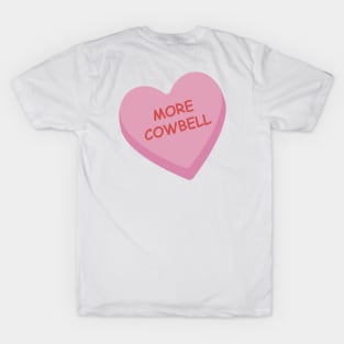 "More Cowbell" Funny Pink Candy Heart T-shirt T-Shirt